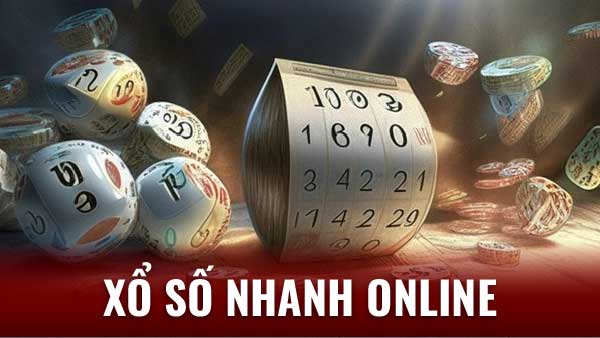 Xổ số nhanh: Cẩm nang chi tiết cho người chơi mới