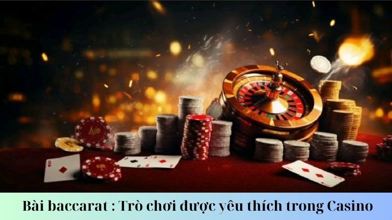 Hướng dẫn chơi bài baccarat cơ bản