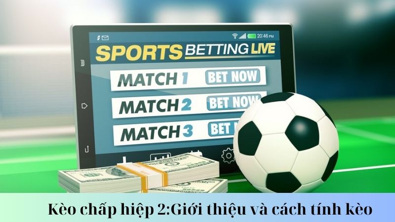 Lựa chọn thời điểm đặt cược khi bắt kèo chấp hiệp 2 tại SHBET