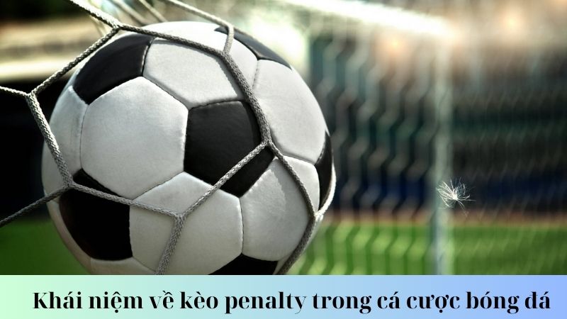 Điểm khác biệt của kèo penalty