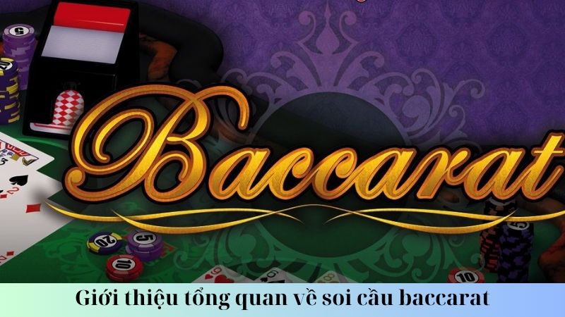 Soi cầu baccarat: Các phương pháp hiệu quả