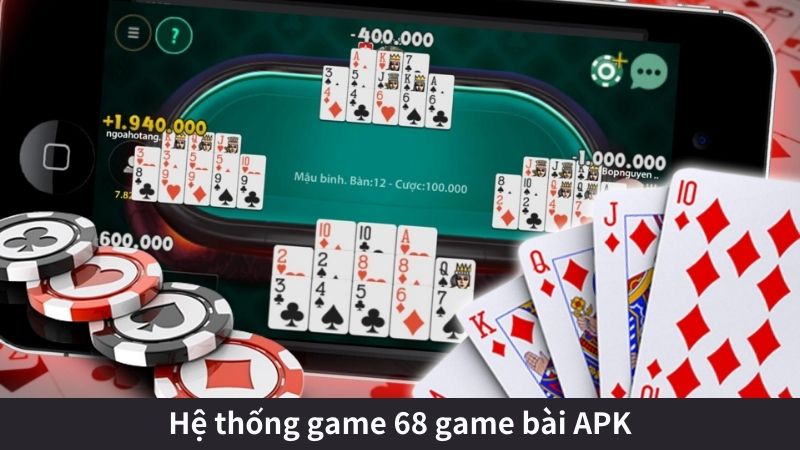 Hệ thống game 68 game bài APK