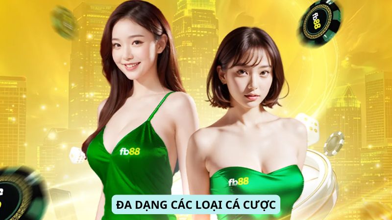 Sự đa dạng của các loại cá cược