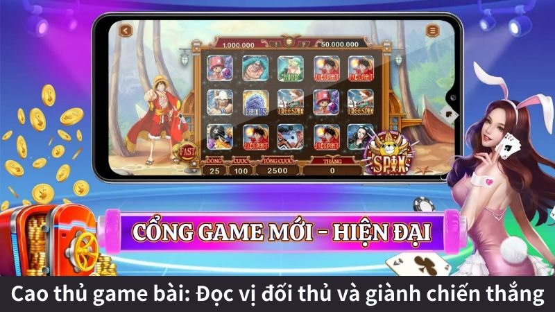 Cao thủ game bài là ai?