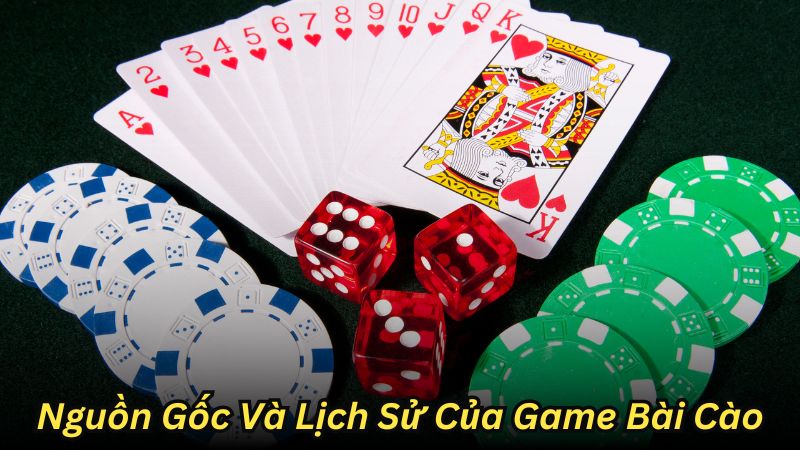 Nguồn Gốc Và Lịch Sử Của Game Bài Cào