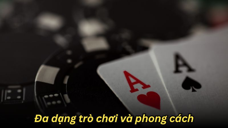 Đa dạng trò chơi và phong cách