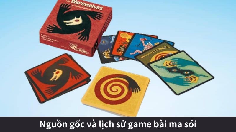 Nguồn gốc và lịch sử game bài ma sói